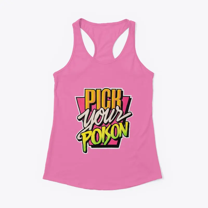 Pick Your Poison Design T-shirt