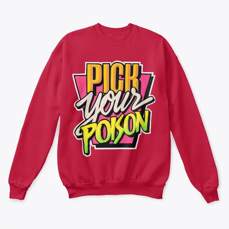 Pick Your Poison Design T-shirt