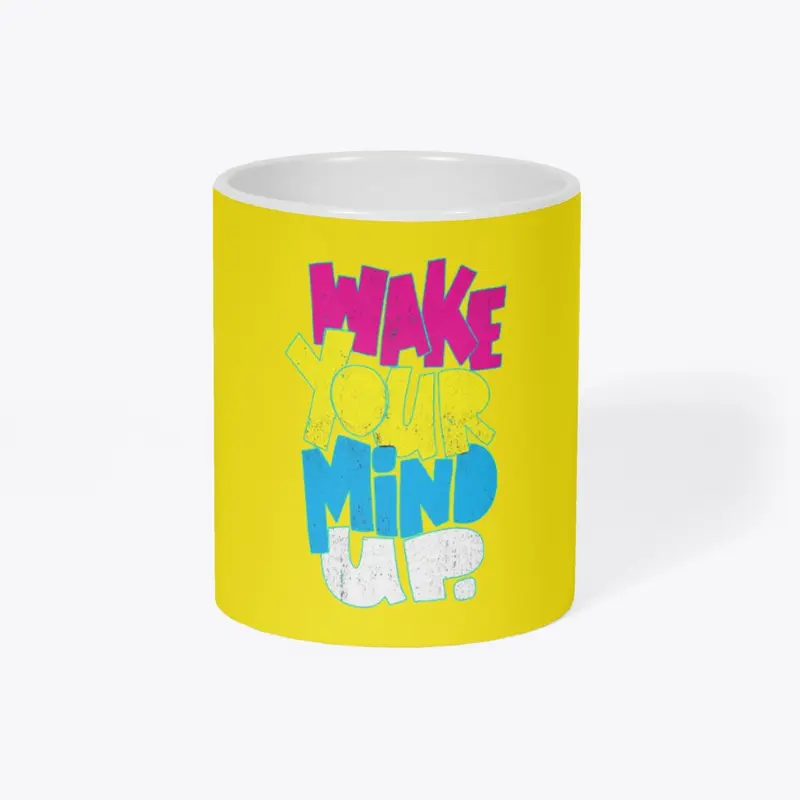 Wake Your Mind Up Design Products