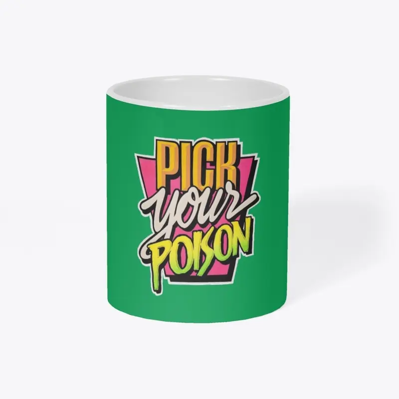 Pick Your Poison Design T-shirt